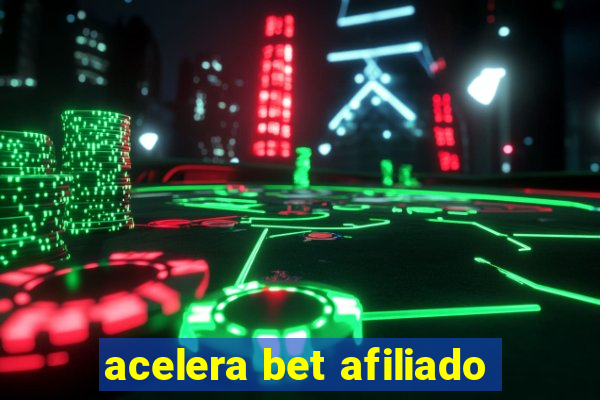 acelera bet afiliado